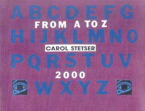 Carol Stetser: From A To Z