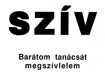 Erdély Miklós: Szív. Barátom tanácsát megszívlelem.