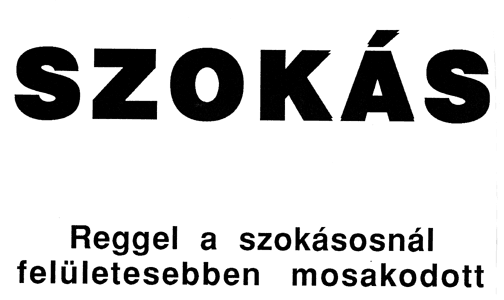 Erdély Miklós: Szokás. Reggel a szokásosnál felületesebben mosakodott.